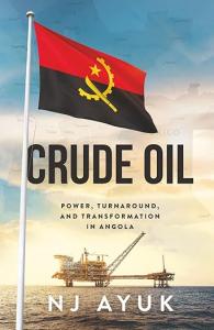 Angola’s Upstream Reform Program and Investment Pipeline Examined in Crude Oil
