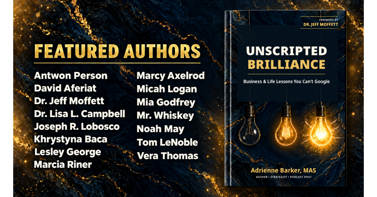Adrienne Barker turns podcast talks into Unscripted Brilliance book of real-life lessons